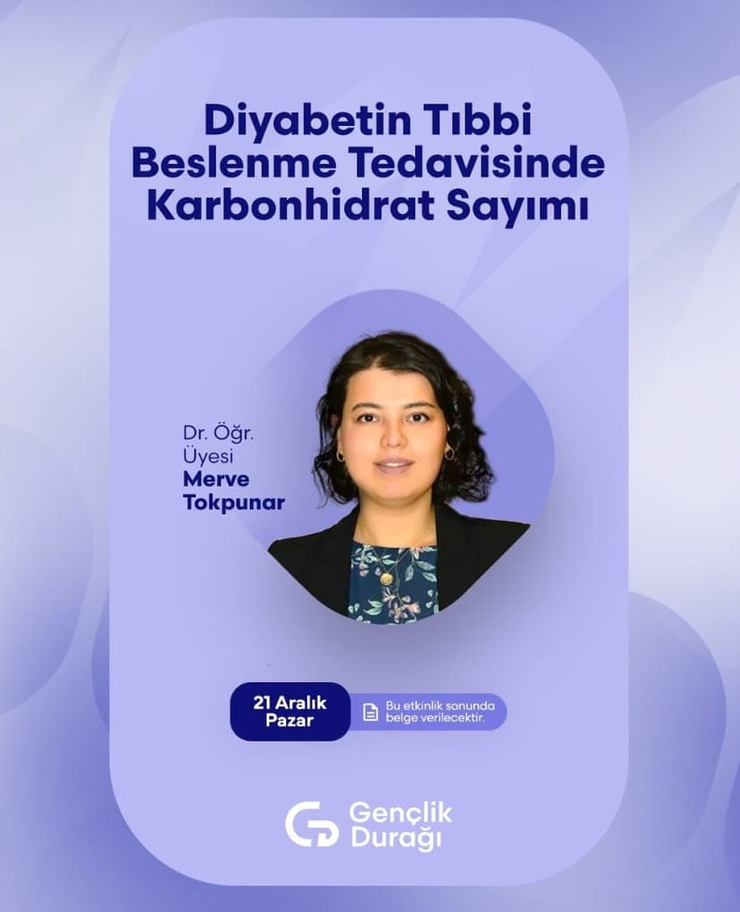 Diyabetin Tıbbi Beslenme Tedavisinde Karbonhidrat Sayımı 21 Aralık 2025 etkinlik kapak görseli